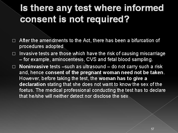 Is there any test where informed consent is not required? After the amendments to