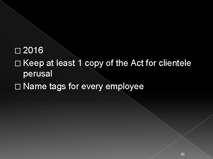 � 2016 � Keep at least 1 copy of the Act for clientele perusal
