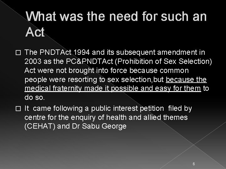 What was the need for such an Act The PNDTAct 1994 and its subsequent