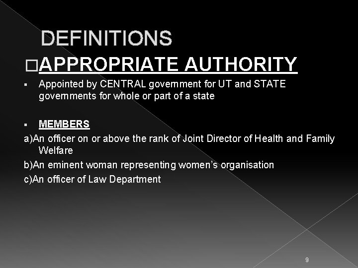 DEFINITIONS �APPROPRIATE § AUTHORITY Appointed by CENTRAL government for UT and STATE governments for