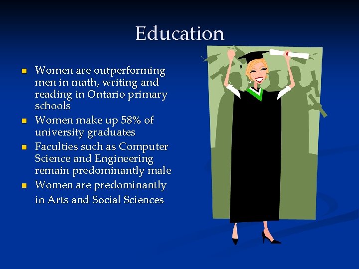 Education n n Women are outperforming men in math, writing and reading in Ontario