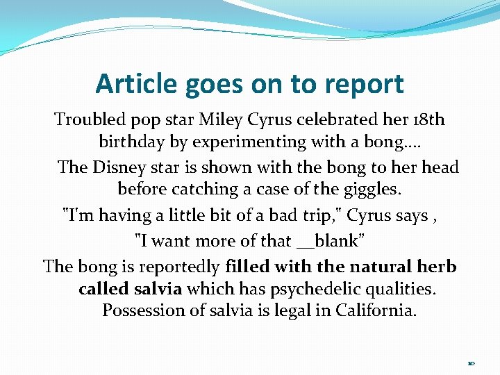 Article goes on to report Troubled pop star Miley Cyrus celebrated her 18 th