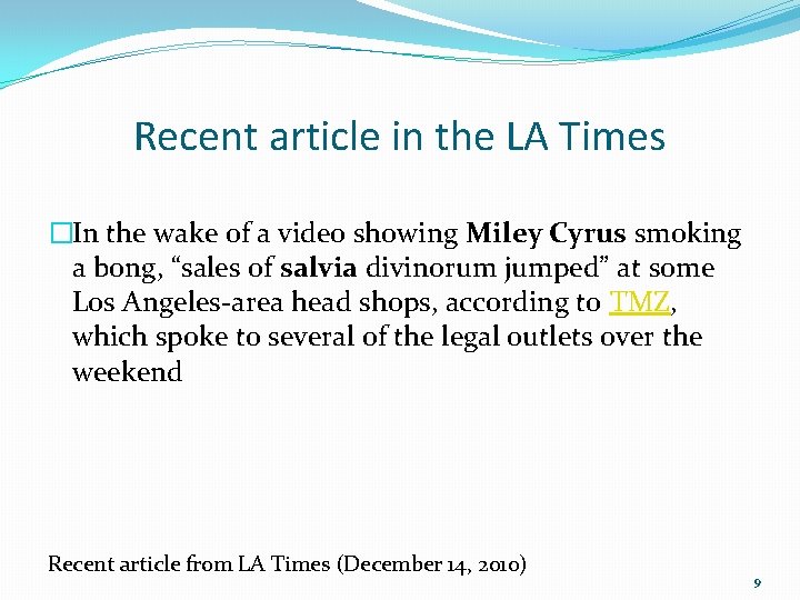 Recent article in the LA Times �In the wake of a video showing Miley