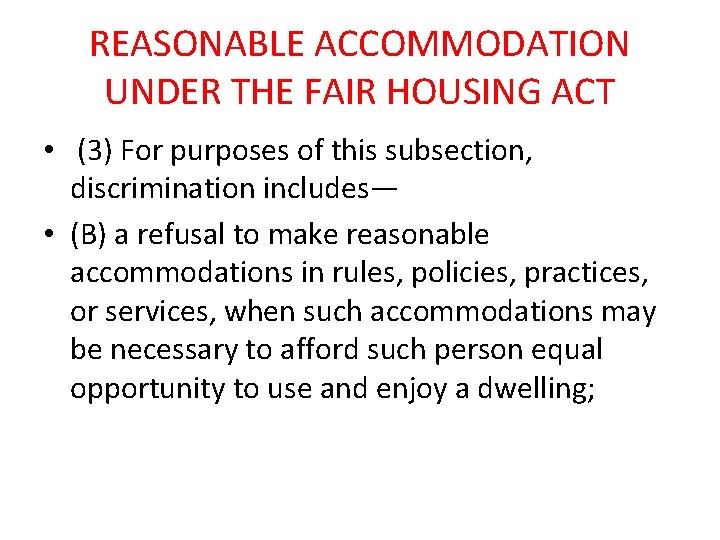 REASONABLE ACCOMMODATION UNDER THE FAIR HOUSING ACT • (3) For purposes of this subsection,
