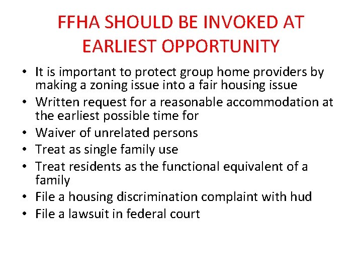 FFHA SHOULD BE INVOKED AT EARLIEST OPPORTUNITY • It is important to protect group