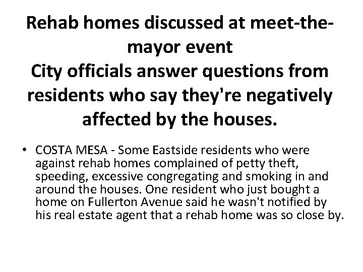 Rehab homes discussed at meet-themayor event City officials answer questions from residents who say