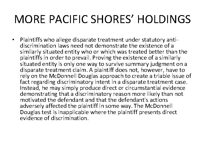 MORE PACIFIC SHORES’ HOLDINGS • Plaintiffs who allege disparate treatment under statutory antidiscrimination laws