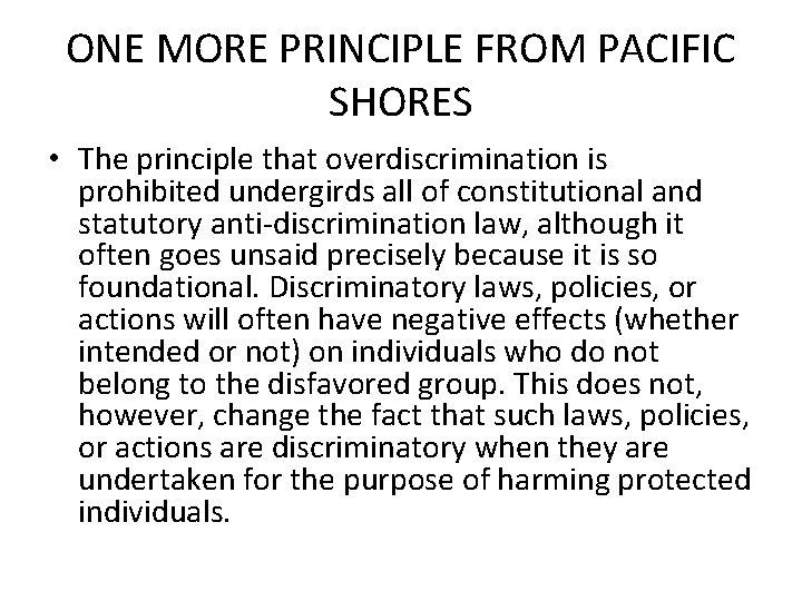 ONE MORE PRINCIPLE FROM PACIFIC SHORES • The principle that overdiscrimination is prohibited undergirds