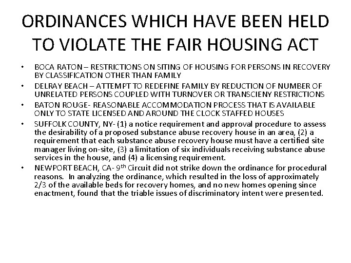 ORDINANCES WHICH HAVE BEEN HELD TO VIOLATE THE FAIR HOUSING ACT • • •