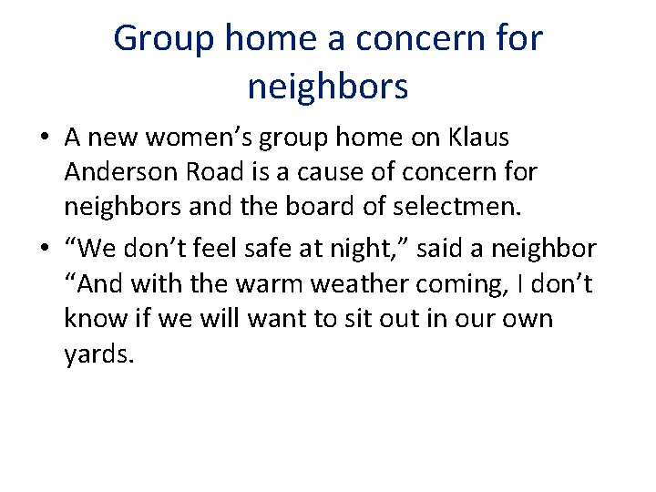 Group home a concern for neighbors • A new women’s group home on Klaus