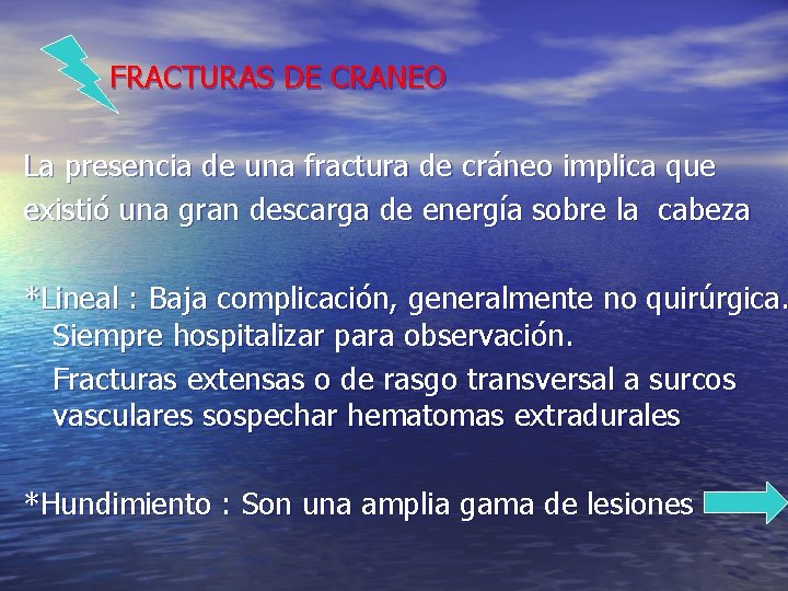 FRACTURAS DE CRANEO La presencia de una fractura de cráneo implica que existió una FRACTURAS DE CRANEO La presencia de una fractura de cráneo implica que existió una