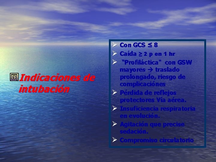 Ø Con GCS ≤ 8 Ø Caída ≥ 2 p en 1 hr Ø Ø Con GCS ≤ 8 Ø Caída ≥ 2 p en 1 hr Ø