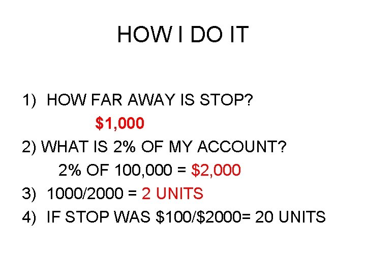 HOW I DO IT 1) HOW FAR AWAY IS STOP? $1, 000 2) WHAT HOW I DO IT 1) HOW FAR AWAY IS STOP? $1, 000 2) WHAT