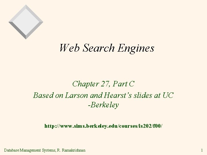 Web Search Engines Chapter 27, Part C Based on Larson and Hearst’s slides at