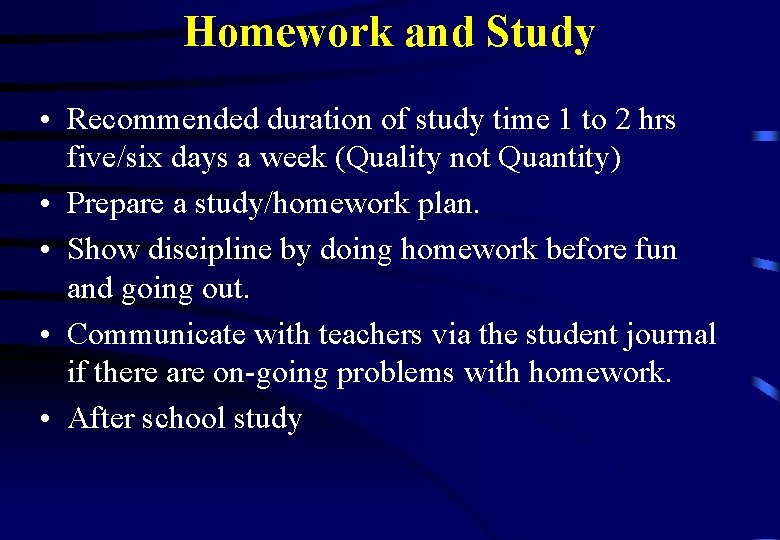 Homework and Study • Recommended duration of study time 1 to 2 hrs five/six