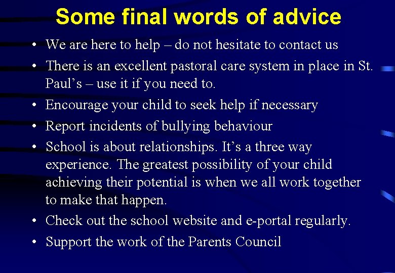 Some final words of advice • We are here to help – do not