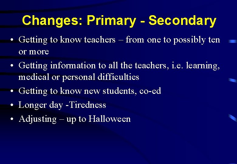 Changes: Primary - Secondary • Getting to know teachers – from one to possibly