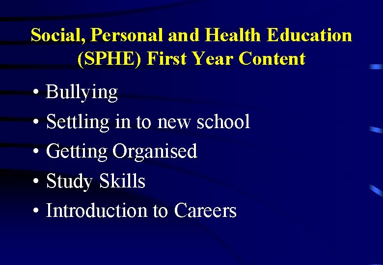 Social, Personal and Health Education (SPHE) First Year Content • Bullying • Settling in