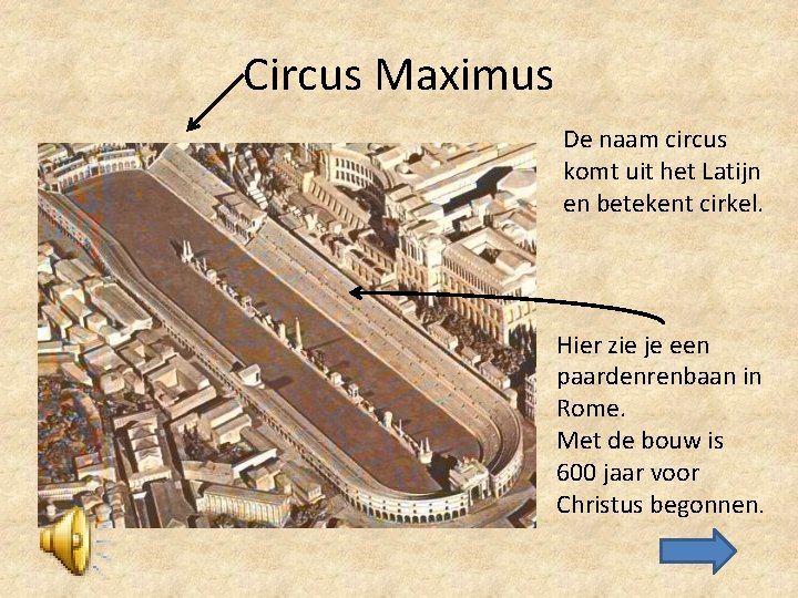 Circus Maximus De naam circus komt uit het Latijn en betekent cirkel. Hier zie