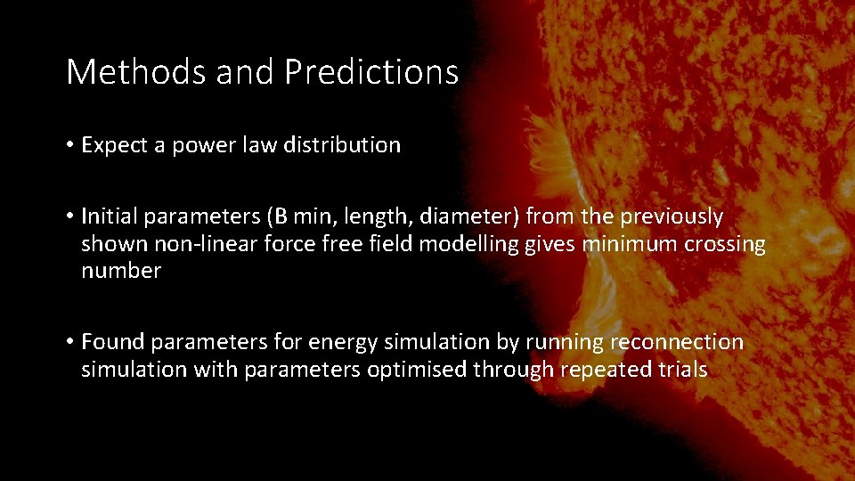 Methods and Predictions • Expect a power law distribution • Initial parameters (B min, Methods and Predictions • Expect a power law distribution • Initial parameters (B min,