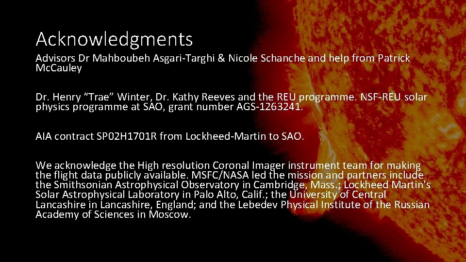 Acknowledgments Advisors Dr Mahboubeh Asgari-Targhi & Nicole Schanche and help from Patrick Mc. Cauley Acknowledgments Advisors Dr Mahboubeh Asgari-Targhi & Nicole Schanche and help from Patrick Mc. Cauley