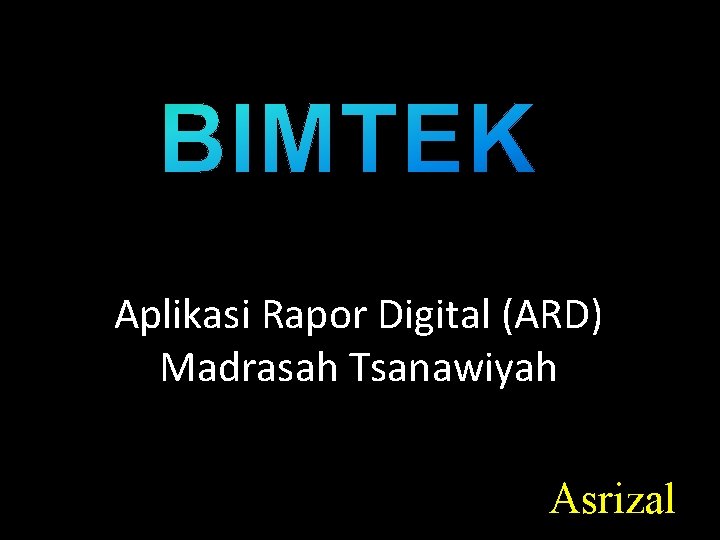 Aplikasi Rapor Digital (ARD) Madrasah Tsanawiyah Asrizal 