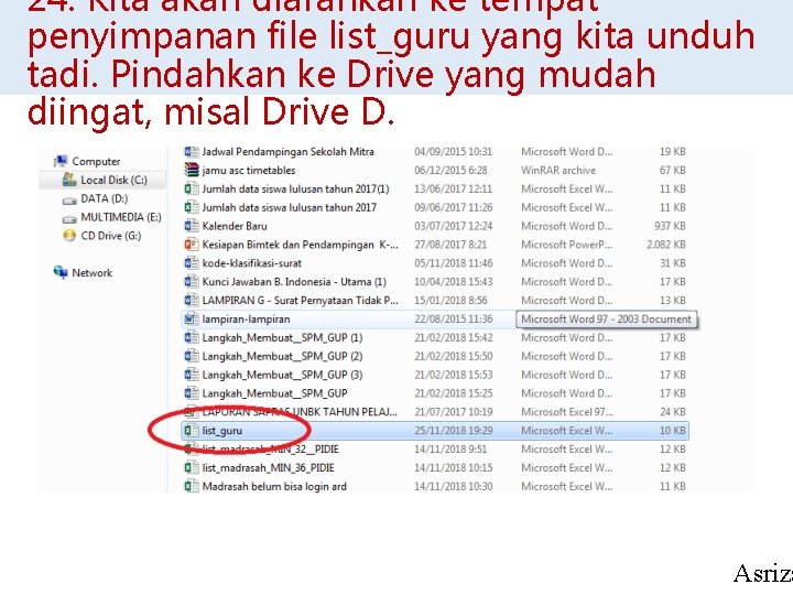 24. Kita akan diarahkan ke tempat penyimpanan file list_guru yang kita unduh tadi. Pindahkan