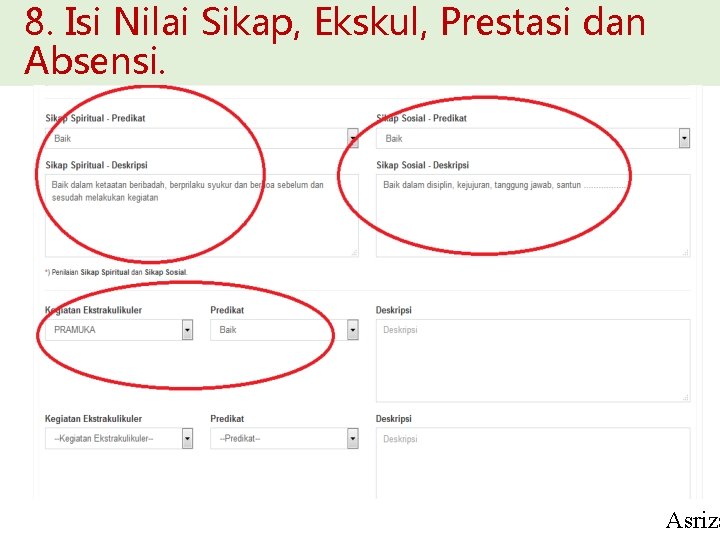 8. Isi Nilai Sikap, Ekskul, Prestasi dan Absensi. Asriza 