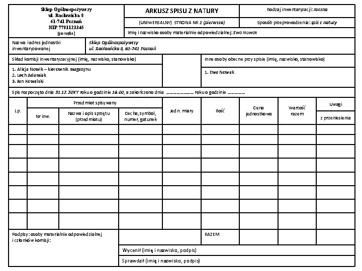 Sklep Ogólnospożywczy ul. Racławicka 8 61 -741 Poznań NIP 7781123345 [pieczątka] Nazwa i adres