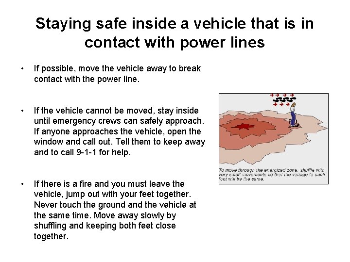 Staying safe inside a vehicle that is in contact with power lines • If