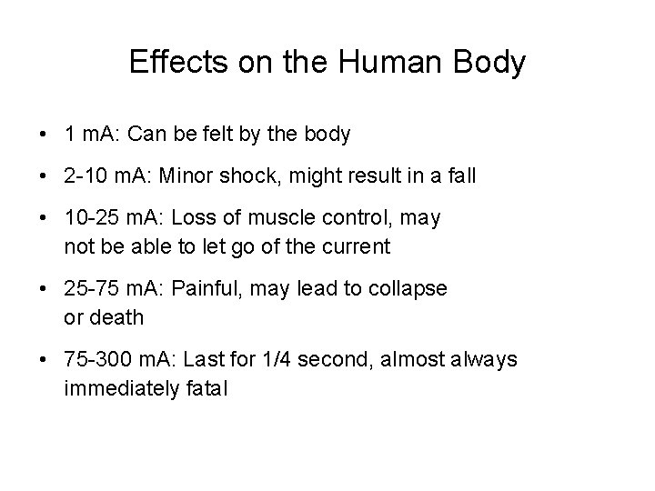 Effects on the Human Body • 1 m. A: Can be felt by the