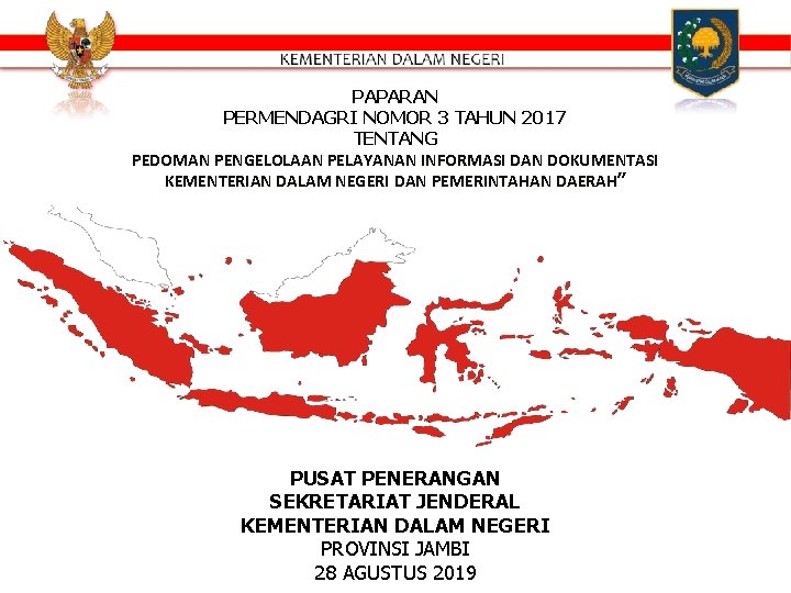 PAPARAN PERMENDAGRI NOMOR 3 TAHUN 2017 TENTANG PEDOMAN PENGELOLAAN PELAYANAN INFORMASI DAN DOKUMENTASI KEMENTERIAN