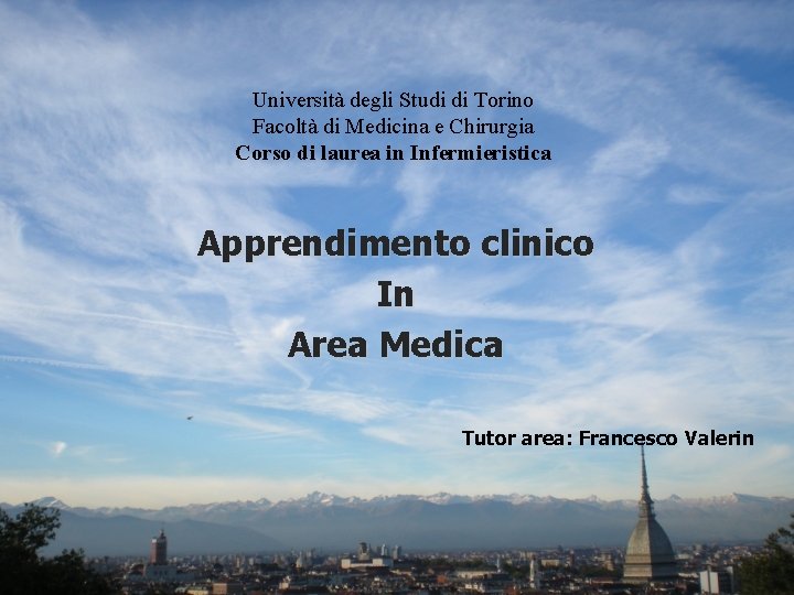 Università degli Studi di Torino Facoltà di Medicina e Chirurgia Corso di laurea in