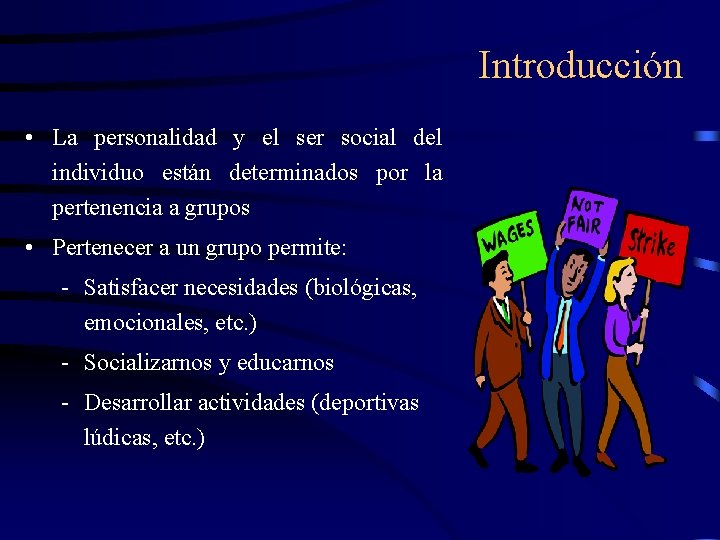 Introducción • La personalidad y el ser social del individuo están determinados por la Introducción • La personalidad y el ser social del individuo están determinados por la