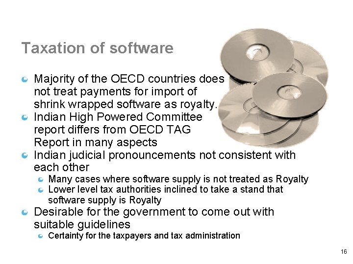 Taxation of software Majority of the OECD countries does not treat payments for import