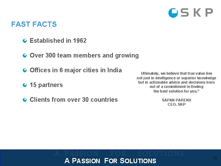 FAST FACTS Established in 1962 Over 300 team members and growing Offices in 6