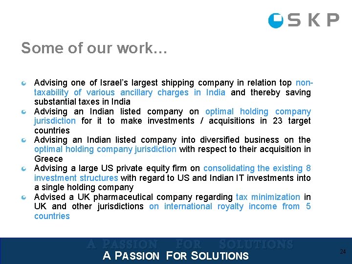 Some of our work… Advising one of Israel’s largest shipping company in relation top