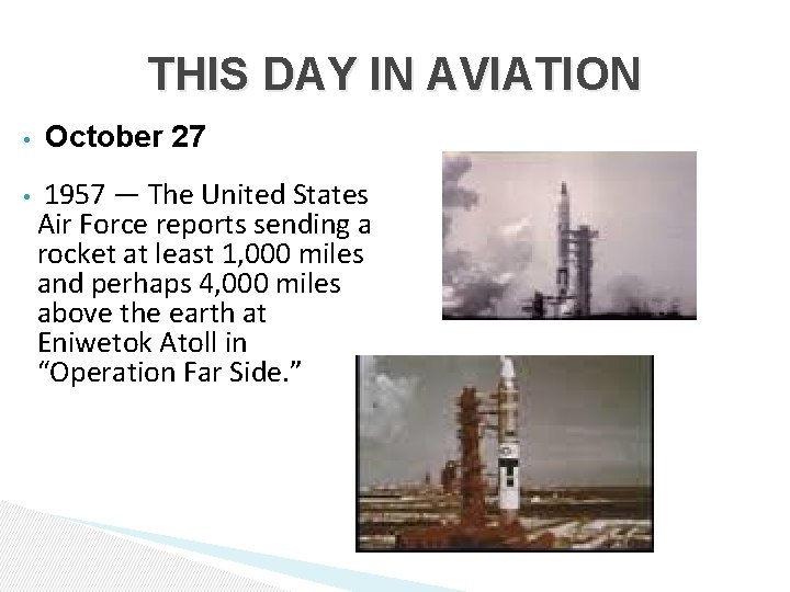 THIS DAY IN AVIATION • • October 27 1957 — The United States Air