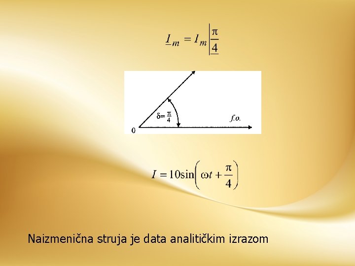 Naizmenična struja je data analitičkim izrazom 