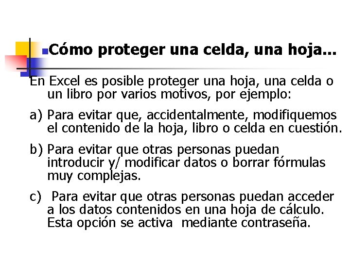 n Cómo proteger una celda, una hoja. . . En Excel es posible proteger n Cómo proteger una celda, una hoja. . . En Excel es posible proteger