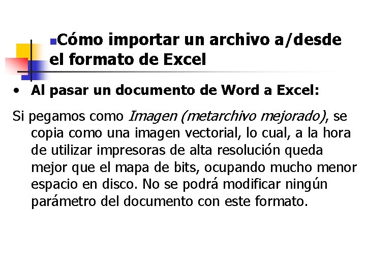 Cómo importar un archivo a/desde el formato de Excel n • Al pasar un Cómo importar un archivo a/desde el formato de Excel n • Al pasar un