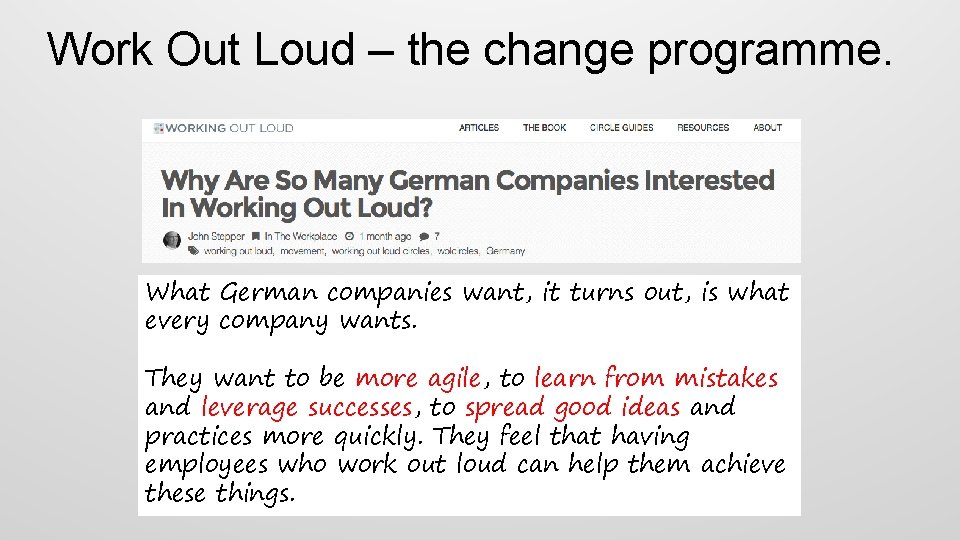 Work Out Loud – the change programme. What German companies want, it turns out,