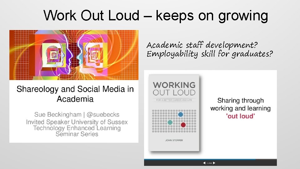 Work Out Loud – keeps on growing Academic staff development? Employability skill for graduates?