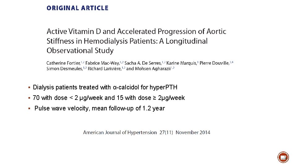 § Dialysis patients treated with α-calcidol for hyper. PTH § 70 with dose <