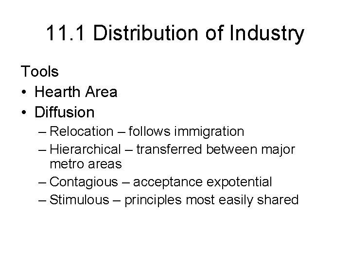 11. 1 Distribution of Industry Tools • Hearth Area • Diffusion – Relocation –