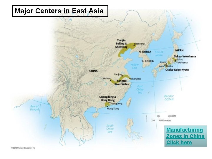 Major Centers in East Asia Manufacturing Zones in China Click here 