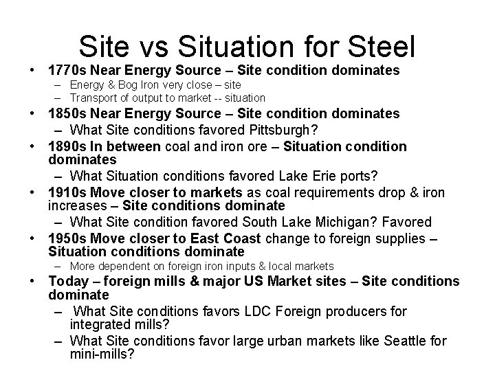 Site vs Situation for Steel • 1770 s Near Energy Source – Site condition