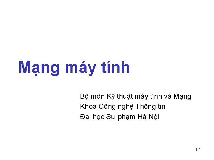 Mạng máy tính Bộ môn Kỹ thuật máy tính và Mạng Khoa Công nghệ