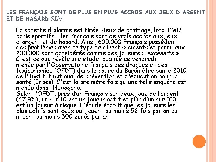 LES FRANÇAIS SONT DE PLUS EN PLUS ACCROS AUX JEUX D'ARGENT ET DE HASARD