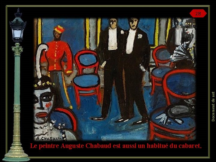 Document du net 28 Le peintre Auguste Chabaud est aussi un habitué du cabaret.
